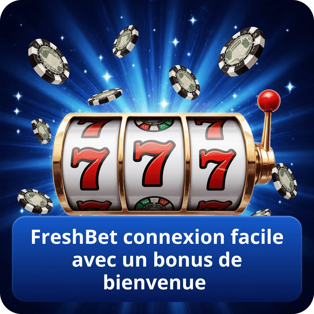 FreshBet connexion facile avec un bonus de bienvenue